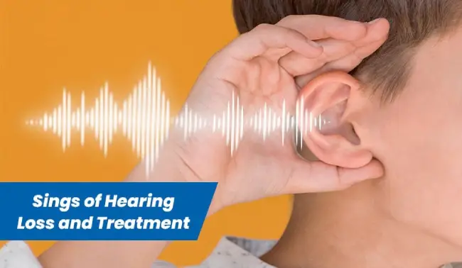 Common Signs of Hearing Loss and Treatment