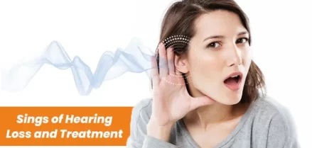 Common Signs of Hearing Loss and Treatment