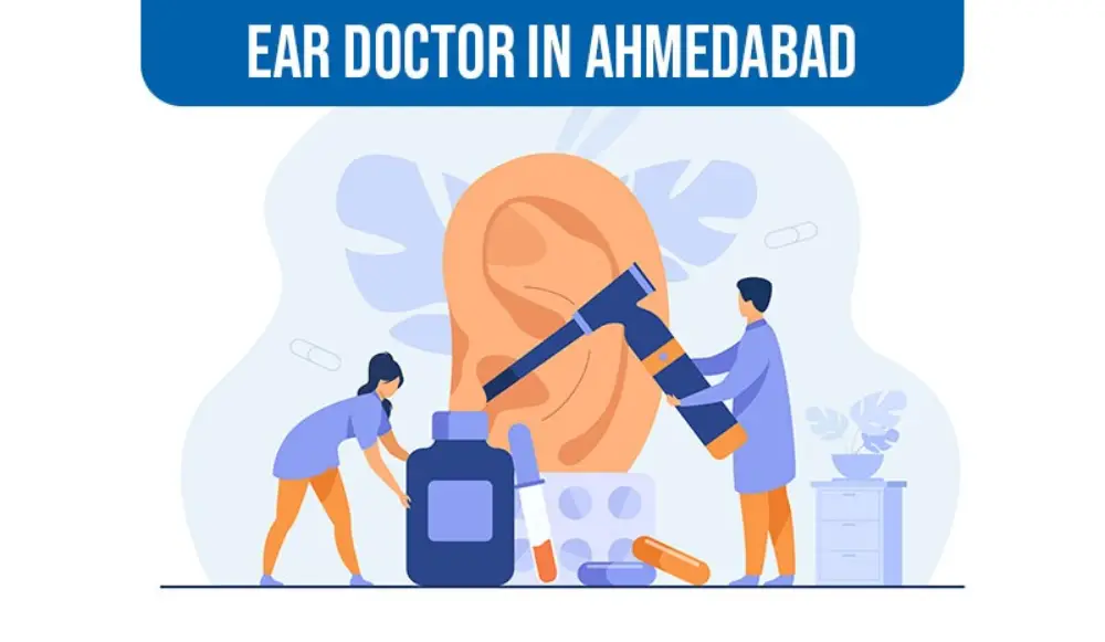 Ear Doctor in Ahmedabad