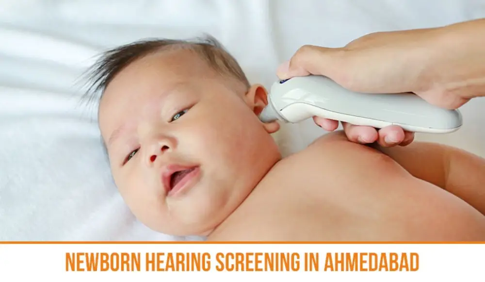 Newborn Hearing Screening in Ahmedabad