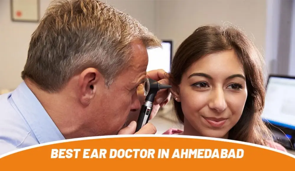 Best Ear Doctor in Ahmedabad