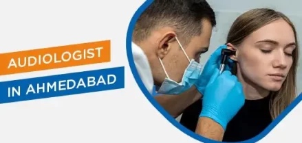 Audiologist in Ahmedabad