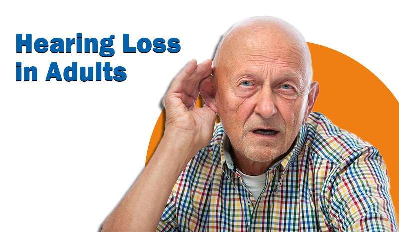 Hearing Loss in Adults