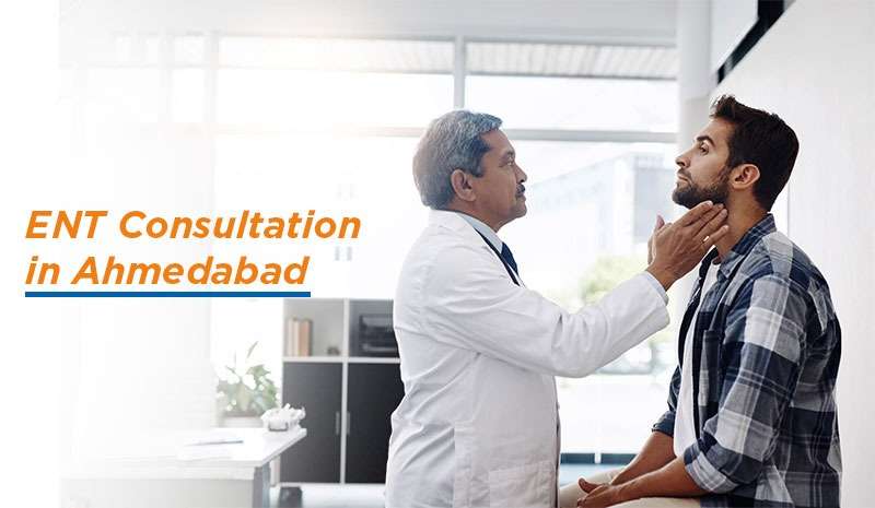 ENT consultation in Ahmedabad