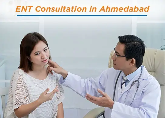 ENT consultation in Ahmedabad