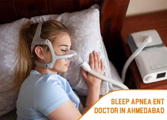 Sleep Apnea ENT Doctor in Ahmedabad