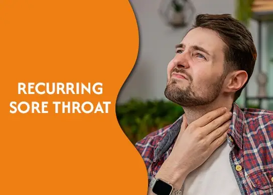 Recurring Sore Throat
