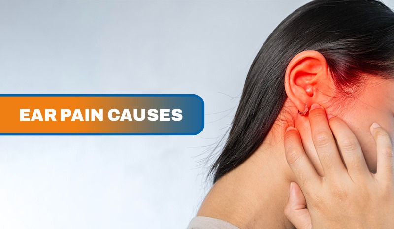Ear Pain Causes