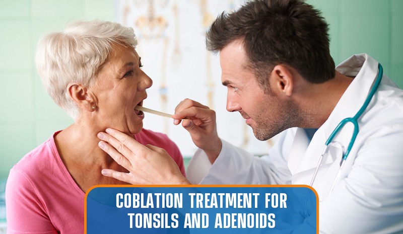 Coblation Treatment For Tonsils And Adenoids
