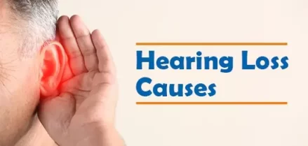 Hearing Loss Causes